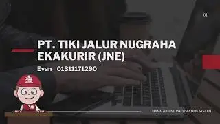 Management Information System dari PT. TIKI Jalur Nugraha Ekakurir (JNE)