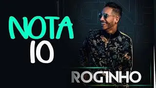 MC Roginho - Nota 10 (batid&atilde;o rom&acirc;ntico)