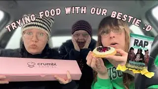 TRYING RAP SNACKS & CRUMBL W/ OUR BESTIE!!!