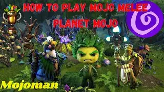 How to play mojo melee | planet mojo |