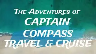 Captain Compass Travel Adventures Video Intro 2025