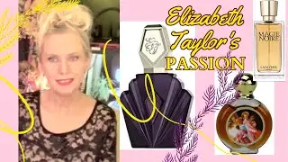 ELIZABETH TAYLOR'S PASSION