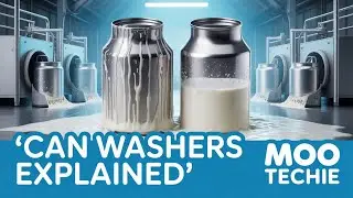 Class 6 | Dairy Engineering | Can Washers: Manual & Mechanical Washing Explained | Moo Techie