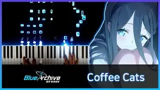 Coffee Cats - 블루아카이브 OST (@ミツキヨ) | 피아노 커버