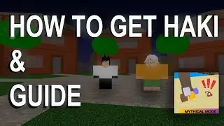 Как получить Хаки и руководство - One Piece: Mythical - Roblox
