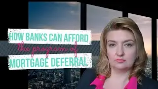 How banks can afford implementing the  mortgage deferral program