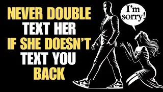 Never Make These 7 Mistakes If She Doesn&rsquo;t Respond to Your Text 🤳 | Stoicism