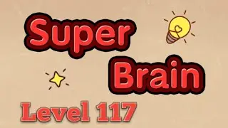 Super brain level 117 | Mr Mysterious |
