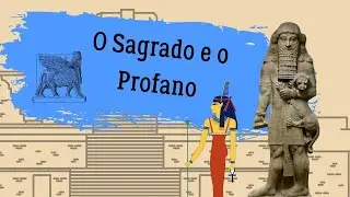 O Sagrado e o Profano na Antiguidade