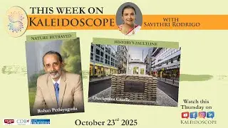 Nature Betrayed, Checkpoint Charlie & Market News on Kaleidoscope 285 + Escaped Nuns, Diyas Alight