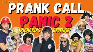 Паника от телефонного розыгрыша 2: Месть Ричарда | ToneFrance & Friends