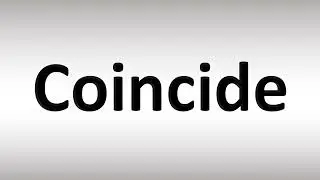 Coincide, руководство по произношению