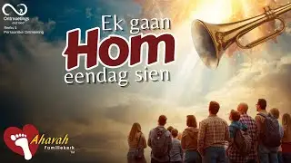 Ek gaan Hom eendag sien - 23 November 2025