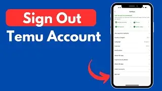 How to Sign Out of Temu Account (Quick & Updated)