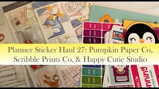 Planner Sticker Haul 27: Pumpkin Paper Co, Scribble Prints Co, & Happy Cutie Studio