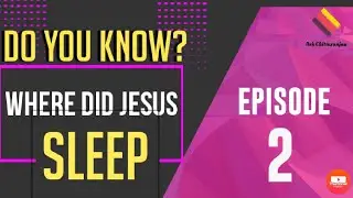WHERE DID JESUS SLEEP? | DO YOU KNOW? | ASK CHITTARANJAN | EPISODE 2 |