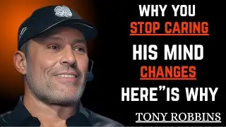 When You Stop Caring, His Thoughts Change – Here’s Why! | Tony Robbins Motivation