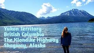 Yukon Territory | British Columbia | Klondike Highway | Skagway,  Alaska