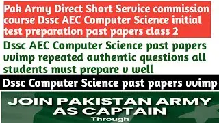 Pak Army Direct short service commission course Aec Computer science initial test Past papers #dssc 