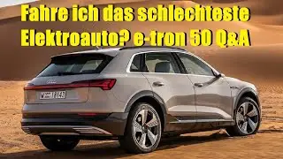 Warum fahre ich e-tron 50? Q&A und Vorstellung meines e-tron.