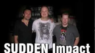 Sudden Impact - You Really Got Me