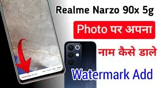 Realme narzo 90x 5g Camera Name Change Kaise Kare | How to Change Realme narzo 90x Camera Watermark