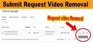 How to Request Video Removal on YouTube | Send Copyright Claim on YouTube | Technical WorkTips