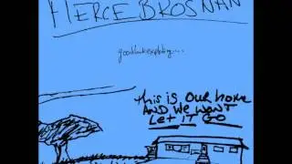 Fierce Brosnan -  We All Fall Down