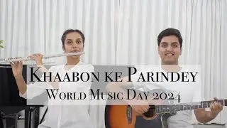 Khaabon ke Parindey - Concert Flute and Guitar - World Music Day 2024 - Heythereabaadi Rockstars