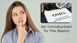 OSHA, An Introduction to the Basics