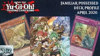 Yu-Gi-Oh! Familiar Possessed Charmer Deck Profile April 2020