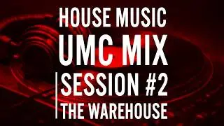 UMC Mix Session #2 | The Warehouse Era