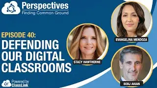 Defending Our Digital Classrooms | Perspectives Podcast Episode 40