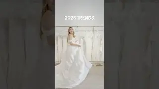 2025 Wedding Dress Trends