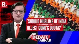 Congress Wants Muslim Quota By Stealth? Nalin Kohli Slams Unconstitutional Idea | Debate With Arnab