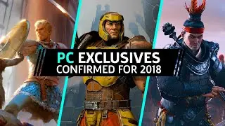 14 Most Anticipated PC Exclusives Coming in 2018