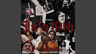 JULY 19 (feat. Parkboy Tragic)