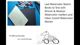 Last two Watercolor journals I currently have and will test Wc markers on a page
