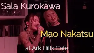 20240329 黒川沙良 ✕ 中津マオ ＠Ark Hills Cafe〈DIGEST〉