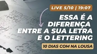 [LIVE 5/10] Essa é a diferença entre a sua letra e o Lettering | 10 DIAS COM NA LOUSA