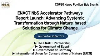 [COP30] The ENACT Partnership, Government of Egypt, Governmet of Germany, IUCN