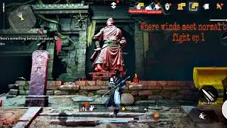 Where winds meet normal  boss fight ep1⚔️⚔️