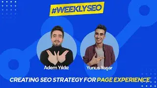 How We Dealt With Page Experience Update? - Weekly SEO
