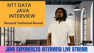 Java Experienced Interview for NTT DATA | Java Live Interview  Series Questions and Answers Part 4