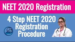 NEET 2020 Registration  - 4 step Process of NEET Application Form Filling