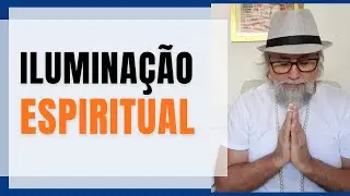 As Três Fases Da Iluminação Espiritual
