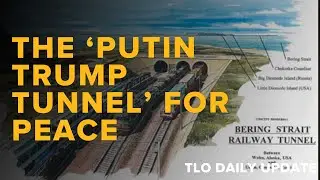 The &lsquo;Putin Trump Tunnel&rsquo; for Peace