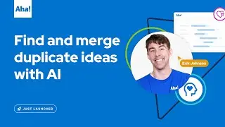 Aha! launch | Find and merge duplicate ideas with AI