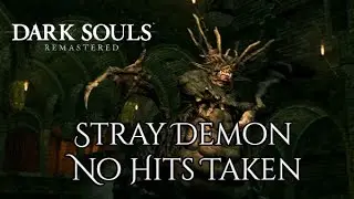 Stray Demon Boss Fight (No Hits Taken) | Dark Souls Remastered
