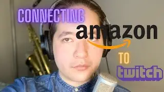 Twitch Prime Tutorial (Connecting Amazon to Twitch)